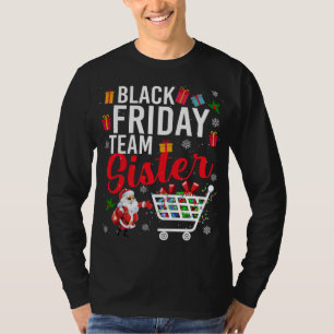 Zwarte vrijdagploeg Zuster Cute Kerstmis Shoping L T-shirt
