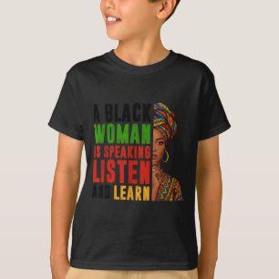 Zwarte vrouw die spreekt Luister Leer Geschiedenis T-shirt