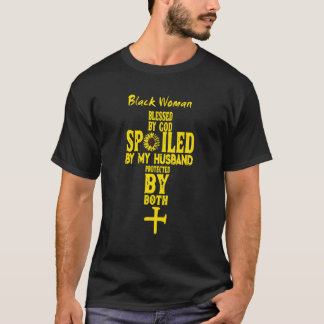Zwarte vrouw gezegend door God verwend door mijn m T-shirt
