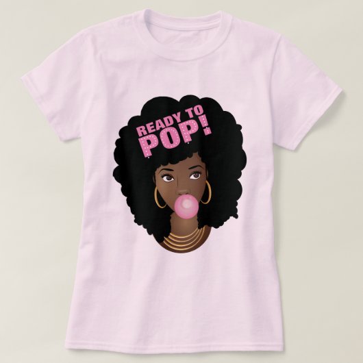 Zwarte Vrouw, klaar voor Pop, Bubblegum, Roze T-shirt (Design voorkant)
