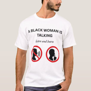 Zwarte vrouw praat Luister en Leer T-shirt