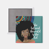 Zwarte vrouw, ze geloofde dat ze het kon, dus deed magneet (Voorkant / Achterkant)