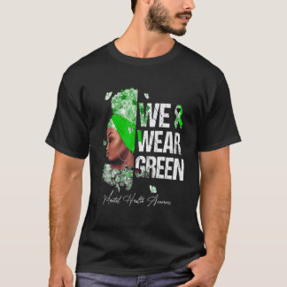 Zwarte vrouwen dragen groen voor mentale gezondhei t-shirt