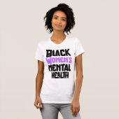 Zwarte vrouwen Geestelijke Gezondheid Awareness T-shirt (Voorkant volledig)