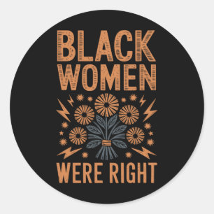 Zwarte vrouwen hadden gelijk Bloemen Boho verzet t Ronde Sticker