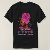Zwarte vrouwen in oktober Draag roze borstkanker T-shirt (Design voorkant)