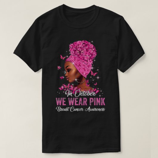 Zwarte vrouwen in oktober Draag roze borstkanker T-shirt (Design voorkant)