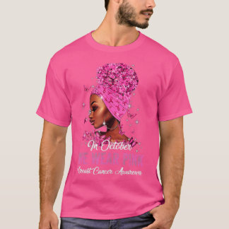 Zwarte vrouwen in oktober Draag roze borstkanker T-shirt