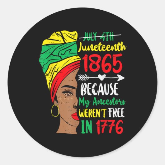 Zwarte vrouwen Juneteenth omdat mijn voorouder was Ronde Sticker (Voorkant)