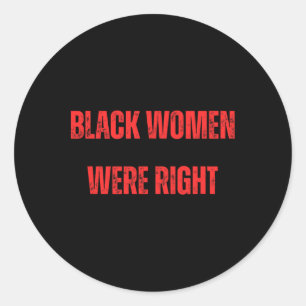 Zwarte vrouwen waren goed om tegen Trump te stemme Ronde Sticker