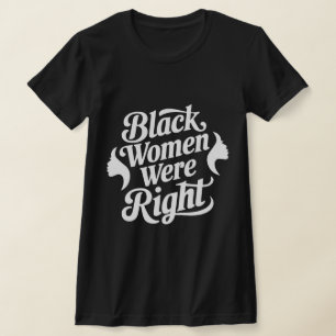 "Zwarte Vrouwen Waren Juist Gepakt Shirt – Trendy