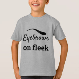 Zwarte Wenkbrauwen op Fleek Trendy Flawless Style T-shirt