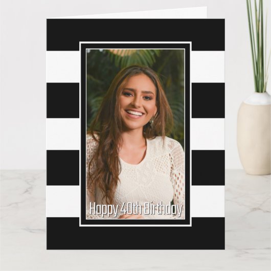 Zwarte Witte striped 40th Birthday Kaart (Voorkant)