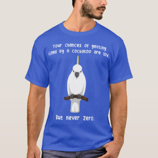 Zwavelkuifkaketoe Papegaai Nooit Nul vriend T-shirt