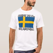 Zweden Doet Het... Met Kletsen T-shirt (Voorkant)