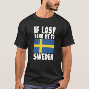Zweden Vlag Design Als verloren stuur me naar Zwed T-shirt