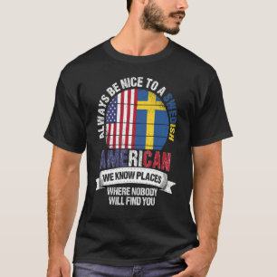 Zweeds Amerikaanse We weten Plaatsen waar Land Zwe T-shirt