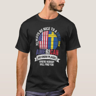 Zweeds Amerikaanse We weten Plaatsen waar Land Zwe T-shirt