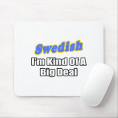 Zweeds...Big Deal Muismat (Met muis)