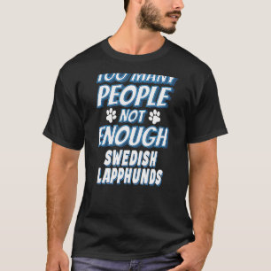 Zweedse Lapphund ras hondeneigenaar antisociale ho T-shirt
