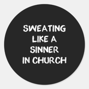 Zweet als een zondaar in kerk hittegolf tank ronde sticker