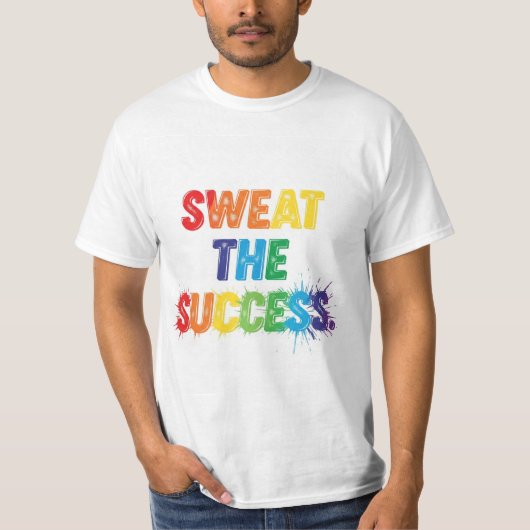 Zweet het succes t-shirt (Voorkant)
