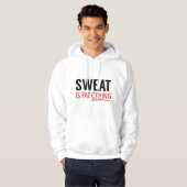 Zweet is huilend vet hoodie (Voorkant volledig)