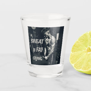Zweet is Huilend Vet Motivatie Inspiratie Shot Glas