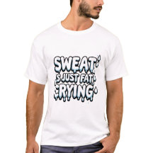 Zweet is Huilend Vet Retro Fitness Humor Quote