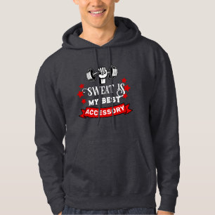 Zweet is mijn beste accessoire. Gym verslaafde Hoodie