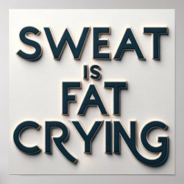 Zweet is Vet Huilen Motivatie Inspirerend Gym Poster