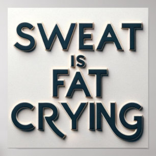 Zweet is Vet Huilen Motivatie Inspirerend Gym Poster