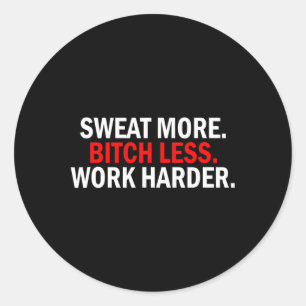 Zweet meer minder werk harder gewichtheffen verjaa ronde sticker