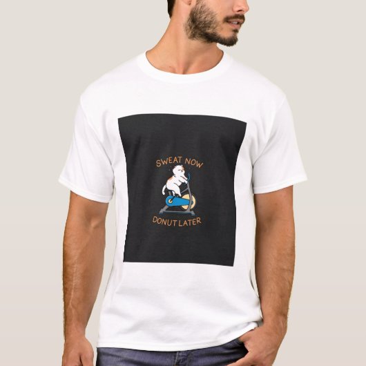 Zweet Nu Donut Later  T-shirt (Voorkant)