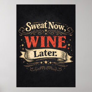 Zweet Nu, Wijn Later, Grappige Workout Motivatie Poster