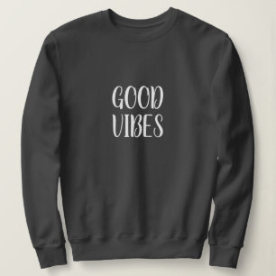 Zweetshirt met goede vibraties - Positiviteit Dame Trui