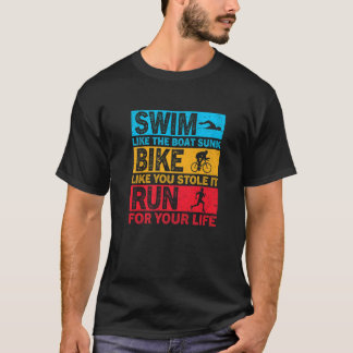 Zwem alsof de boot gezonken is, fiets alsof je hem t-shirt
