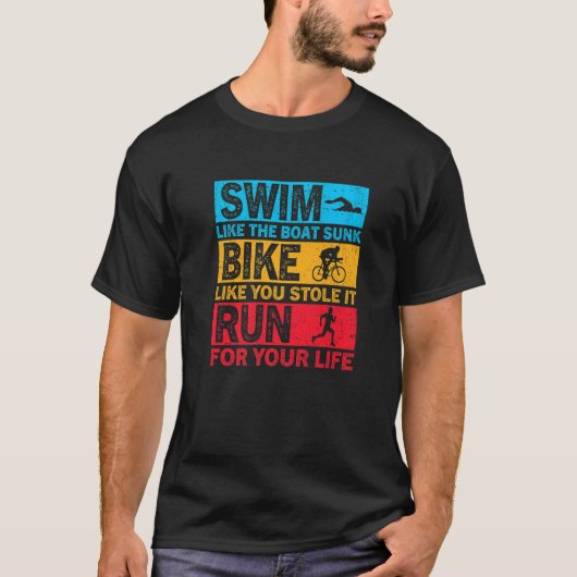 Zwem alsof de boot gezonken is, fiets alsof je hem t-shirt (Voorkant)
