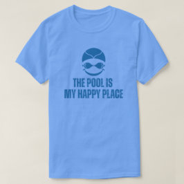 Zwembad is mijn geluksplek Zwemliefhebber T-shirt