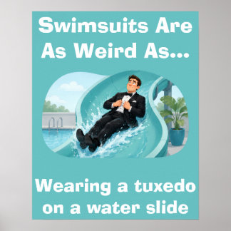 Zwembroeken Zijn Raar Waterglijbaan Humor Poster