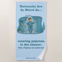 Zwembroeken zijn rare pyjama's onder de douche Gra Strandlaken