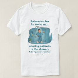 Zwembroeken zijn rare pyjama's onder de douche Gra T-shirt