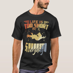 Zwemende Citaten zwemmen Motivatie T-shirt