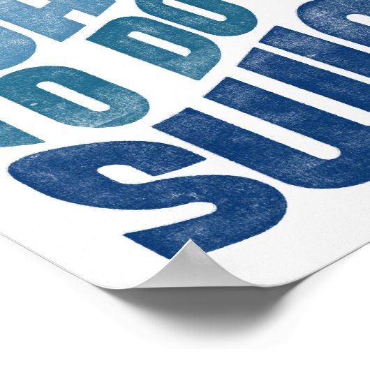 Zwemende Poster - alles wat ik wil dat zwemmen met (Hoek)