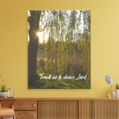 Zwemende Willow; leer me naar Dance, Lord Quote Canvas Afdruk (Insitu (Woonkamer))