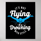 Zwemer Het is geen vliegende vlinder zwemmen Poster (Voorkant)