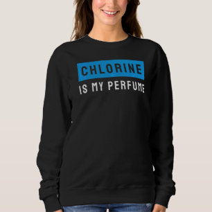 Zwemliefhebber Zwemmer Chlorine is mijn parfum Zwi Trui