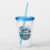 Zwemmen als een zeemeermin Whimsical Ocean Quote A Acryl Drinkbeker (Achterkant)