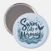 Zwemmen als een zeemeermin Whimsical Ocean Quote A Magneet (Voorkant / Achterkant)