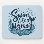 Zwemmen als een zeemeermin Whimsical Ocean Quote A Muismat (Voorkant)